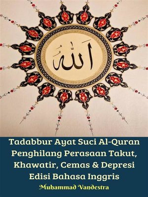 cover image of Tadabbur Ayat Suci Al-Quran Penghilang Perasaan Takut, Khawatir, Cemas & Depresi Edisi Bahasa Inggris